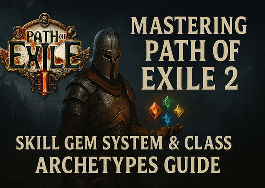 POE2: Skill Gem System & Class Archetypes Guide